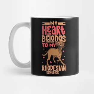 My heart belongs to my Rhodesian Ridgeback Mug